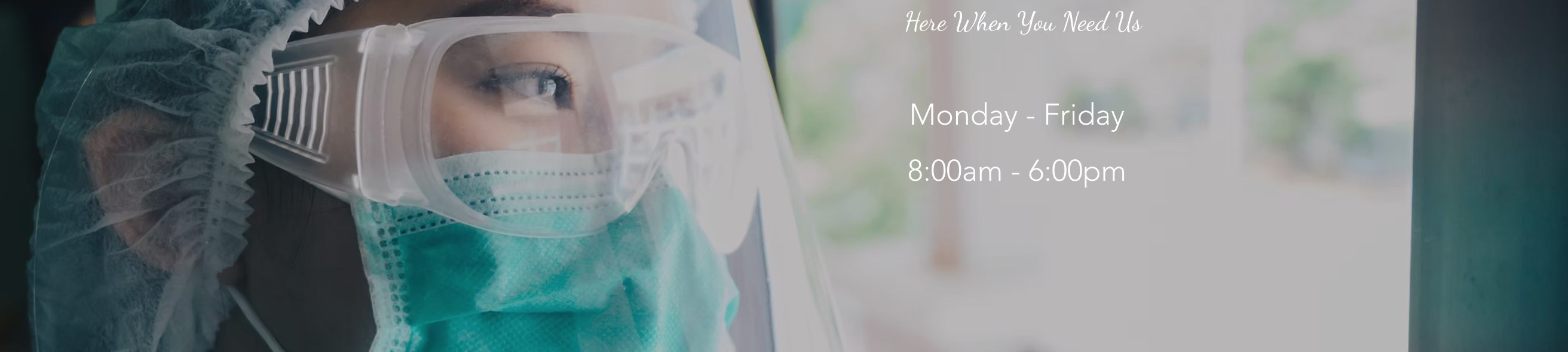Opening Hours. Here When You Need Us. Monday - Friday, 8:00am - 6:00pm.